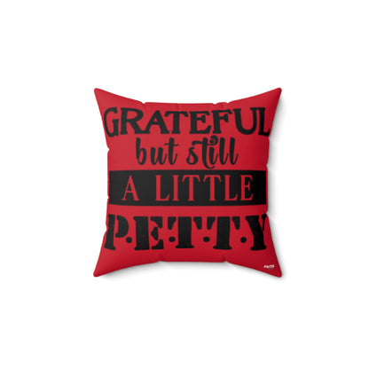 FaithStyles "STILL PETTY" Spun Polyester Square Pillow