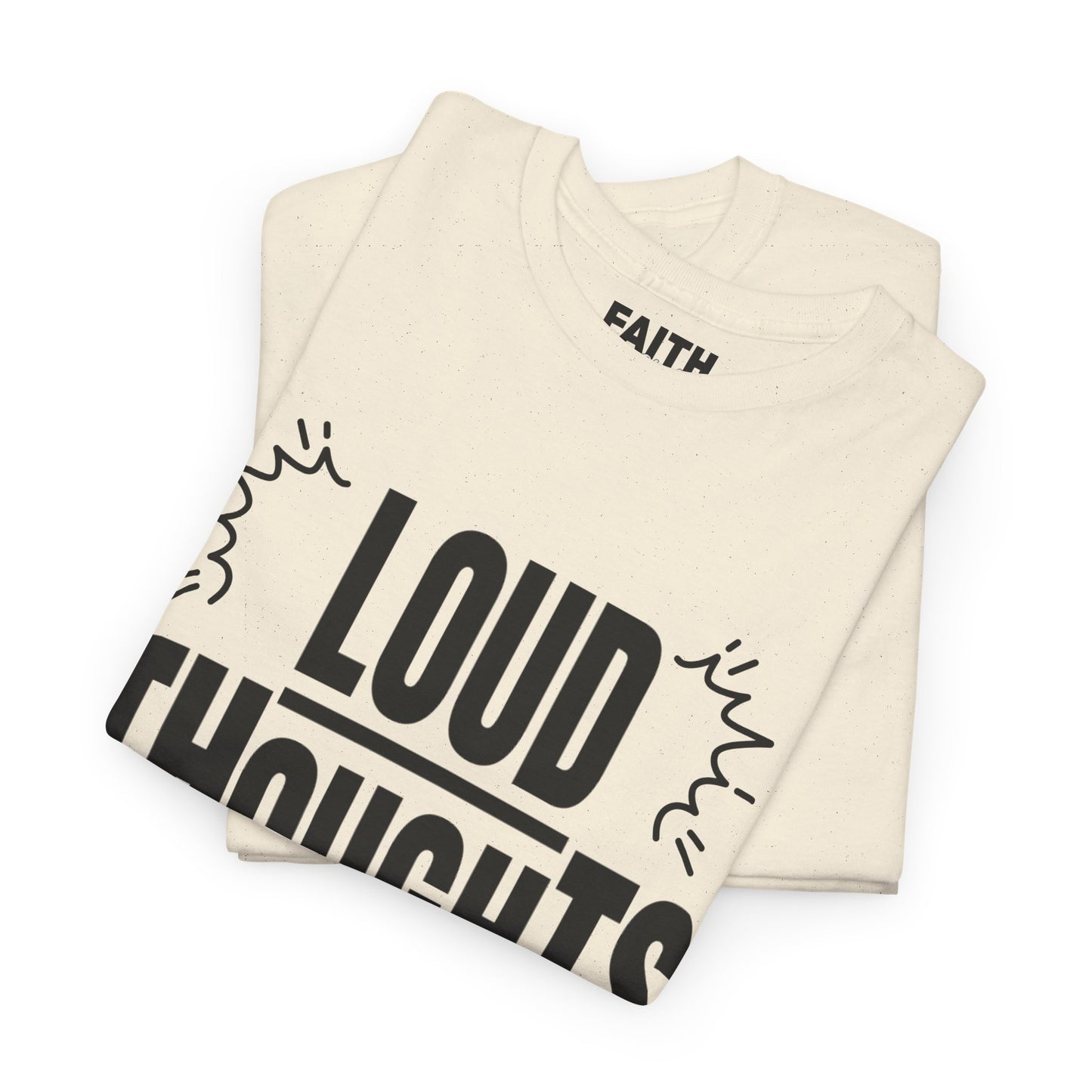 FaithStyles Loud Thoughts Today T-Shirt — Funny Mental Health Graphic Tee