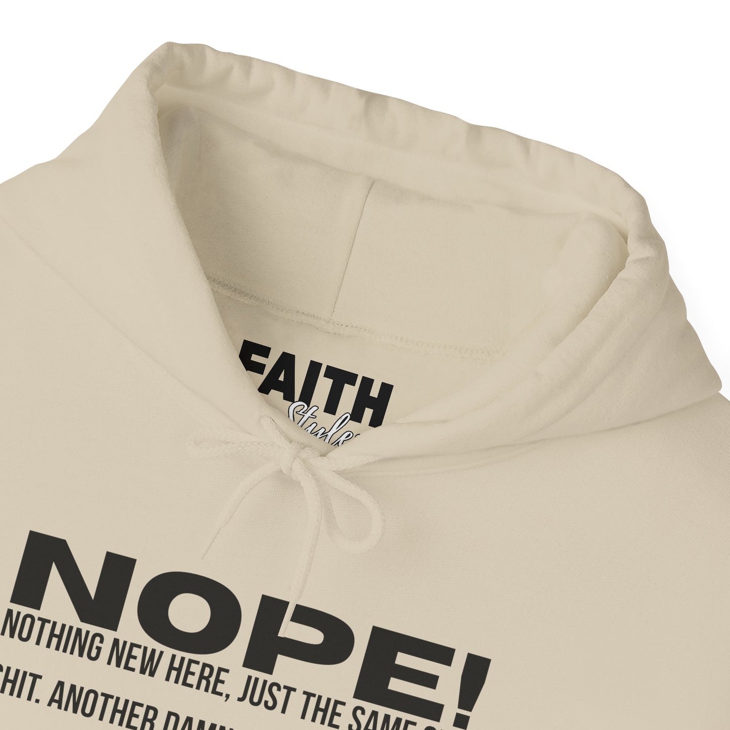 Nope! Hoodie — Funny 'Nothing New Here, Just The Same Old Sh*t' Graphic Pullover