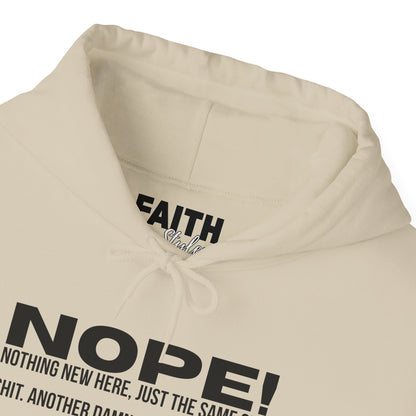Nope! Hoodie — Funny 'Nothing New Here, Just The Same Old Sh*t' Graphic Pullover