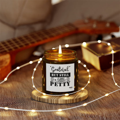 FaithStyles "GRATEFUL, YET PETTY" Scented Wax Candles, Coconut Apricot Wax (4oz, 9oz)