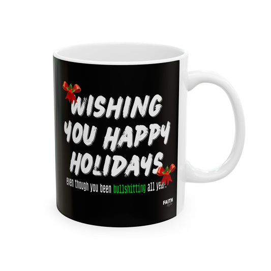 Holiday Coffee Mug - "Wishing You Happy Holidays" Festive Ceramic Mug (11oz & 15oz)