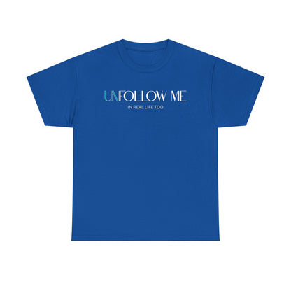 Male Graphic Tee, "Unfollow Me" Statement Shirt, Trendy Casual Style, Perfect Gift for Friends, Relaxed Everyday Wear, Social Media Humor