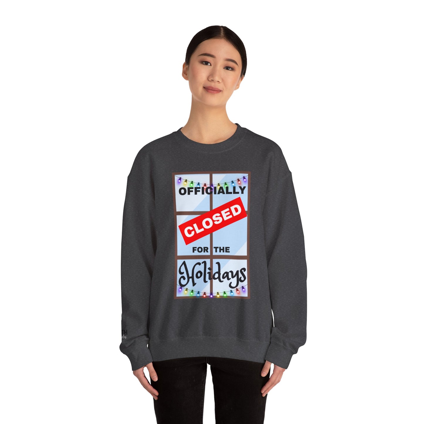 Holiday Closure Crewneck Sweatshirt, Cozy Winter Sweater, Gift for Holidays, Comfy Crewneck, Closed for the Holidays Sweatshirt