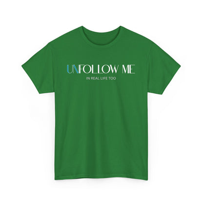Male Graphic Tee, "Unfollow Me" Statement Shirt, Trendy Casual Style, Perfect Gift for Friends, Relaxed Everyday Wear, Social Media Humor