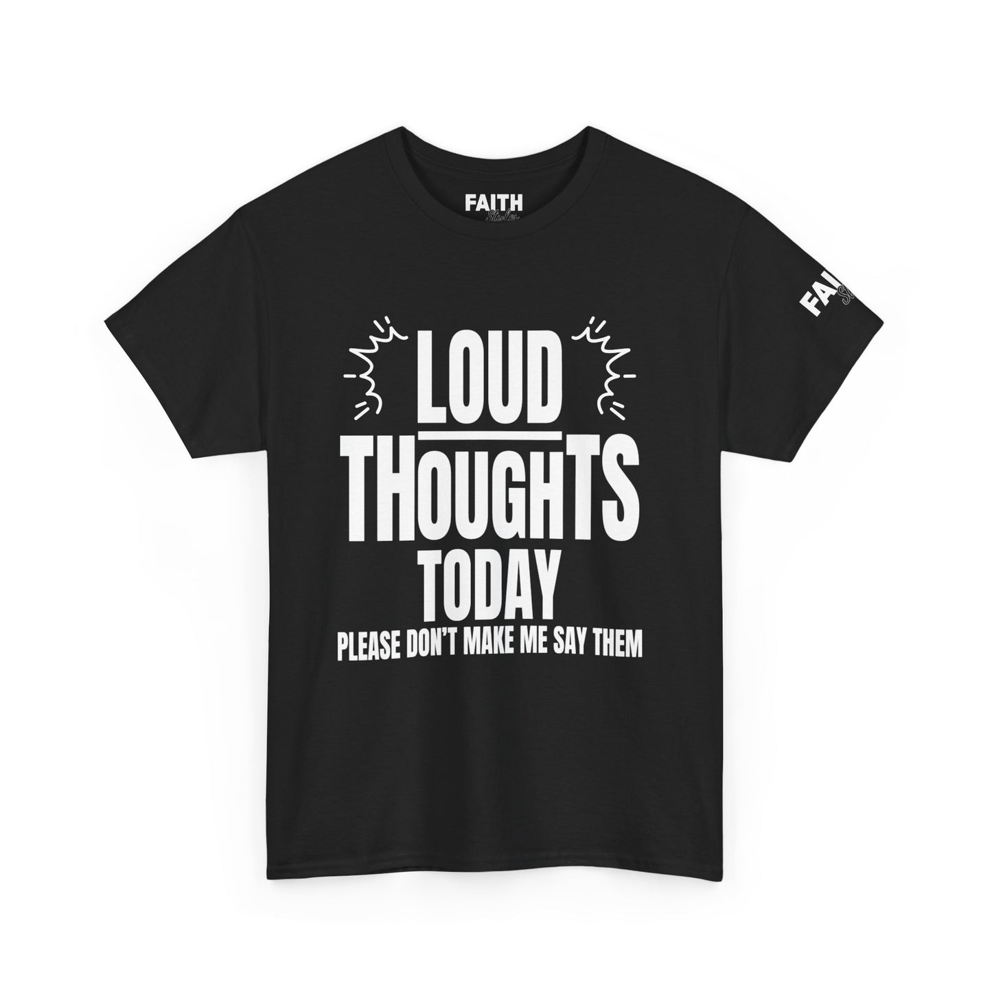 FaithStyles Loud Thoughts Today T-Shirt — Funny Mental Health Graphic Tee