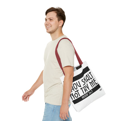 FaithStyles Tote Bag — "Thou Shalt Not Try Me" Mood 24:7 Black & White Statement Tote