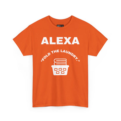 Funny Laundry T-Shirt, Humor Tee, Gift for Mom, Funny Housework Shirt, Unisex Cotton Tee, Alexa Joke Shirt