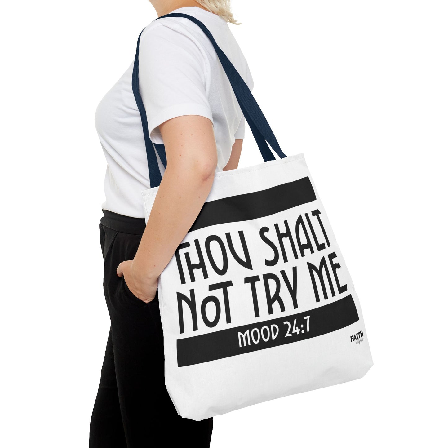 FaithStyles Tote Bag — "Thou Shalt Not Try Me" Mood 24:7 Black & White Statement Tote