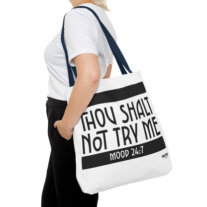FaithStyles Tote Bag — "Thou Shalt Not Try Me" Mood 24:7 Black & White Statement Tote