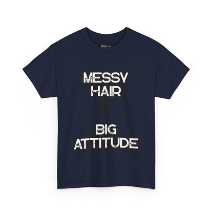 Messy Hair Big Attitude Tee | Stylish Graphic T-Shirt for Casual Wear, Gifts, Everyday Fashion, Relaxed Fit Tee
