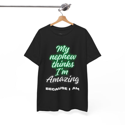 Unisex Heavy Cotton Tee - My Nephew Thinks I'm Amazing, Perfect Gift for Family, Birthday Tee, Funny Quote Shirt, Casual Wear, Gifts [...]