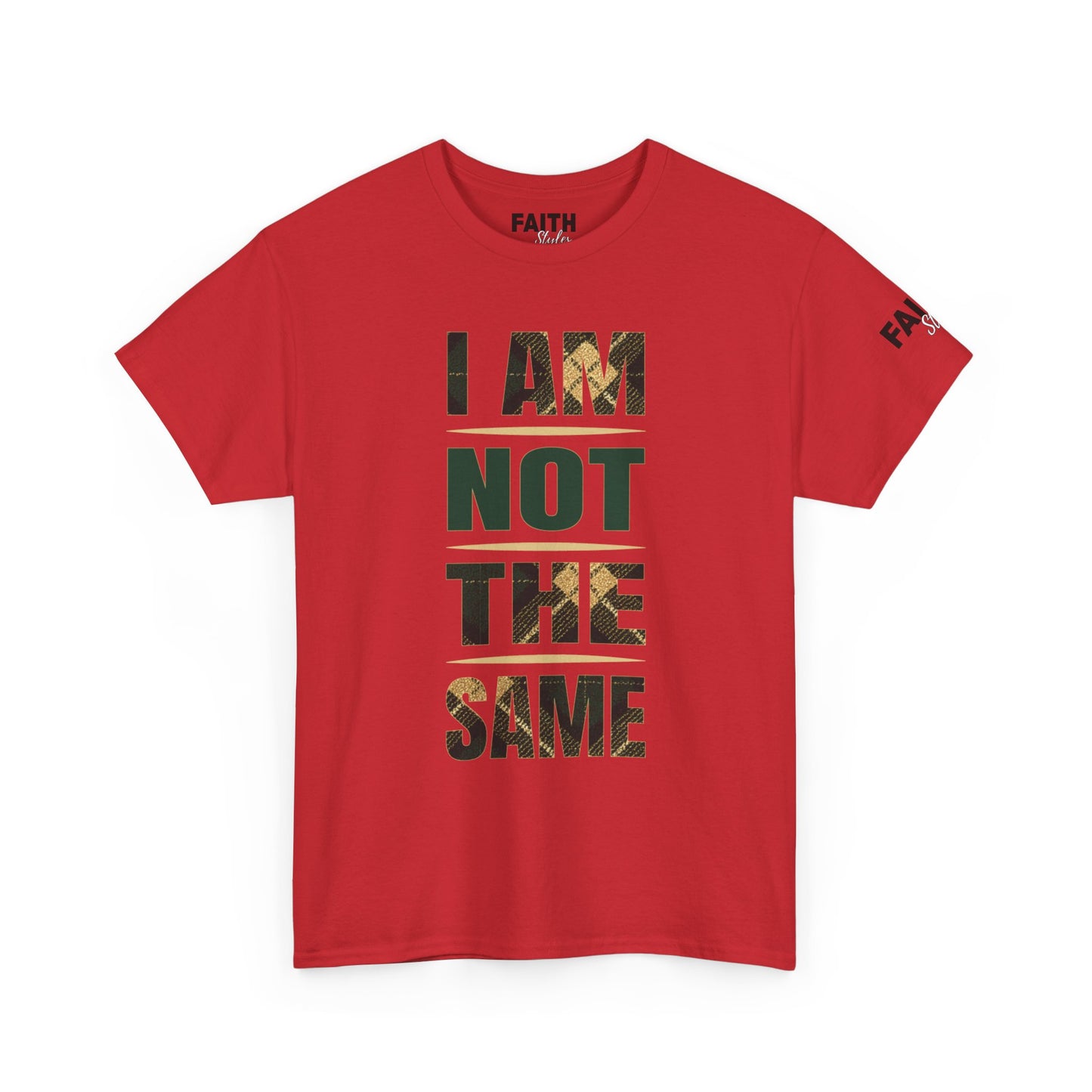 FaithStyles I Am Not The Same Tee — Inspirational Statement T-Shirt