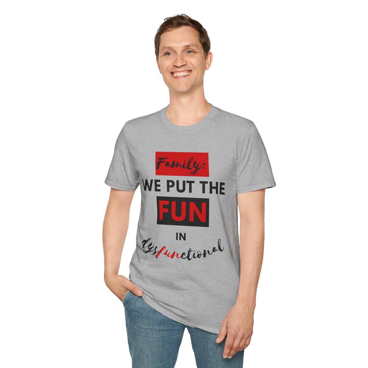 Dysfunctional Family Fun T-Shirt, Family Reunion Tee, Gift for Family Gatherings, Humorous Graphic Shirt, Unisex T-Shirt
