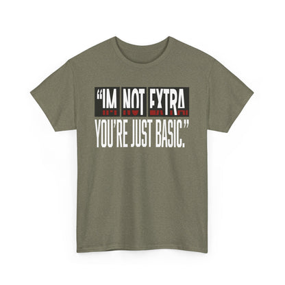 I'm Not Extra Male Tee, Casual T-Shirt, Fun Statement Shirt, Gift for Friends, Everyday Wear