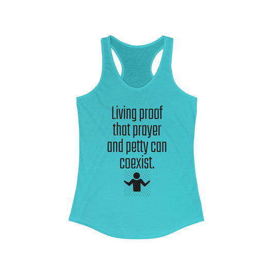 Living Proof Racerback Tank - Funny Women's Workout Shirt, Casual Summer Top, Prayer and Petty Humor, Gift for Friends, Motivational [...]