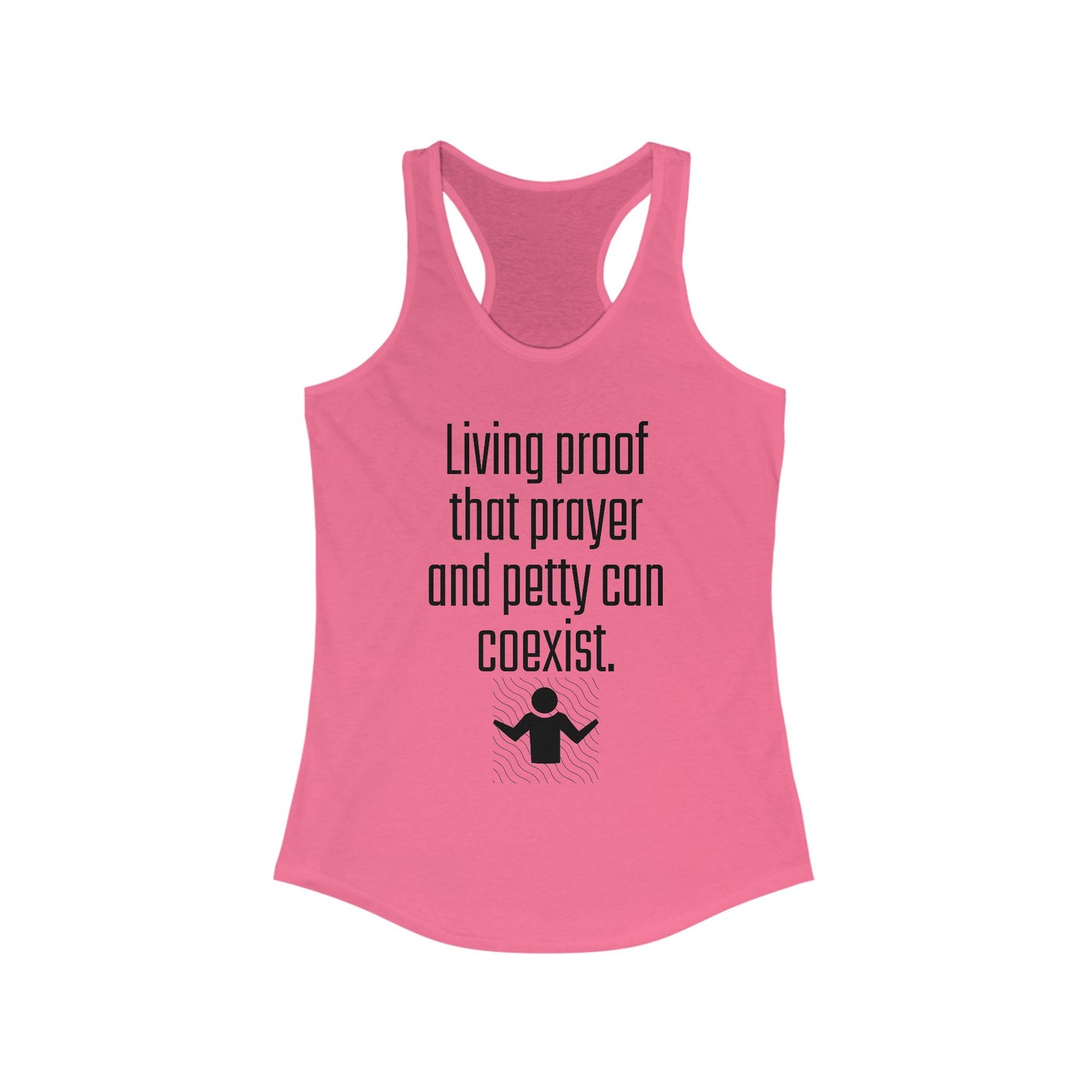 Living Proof Racerback Tank - Funny Women's Workout Shirt, Casual Summer Top, Prayer and Petty Humor, Gift for Friends, Motivational [...]