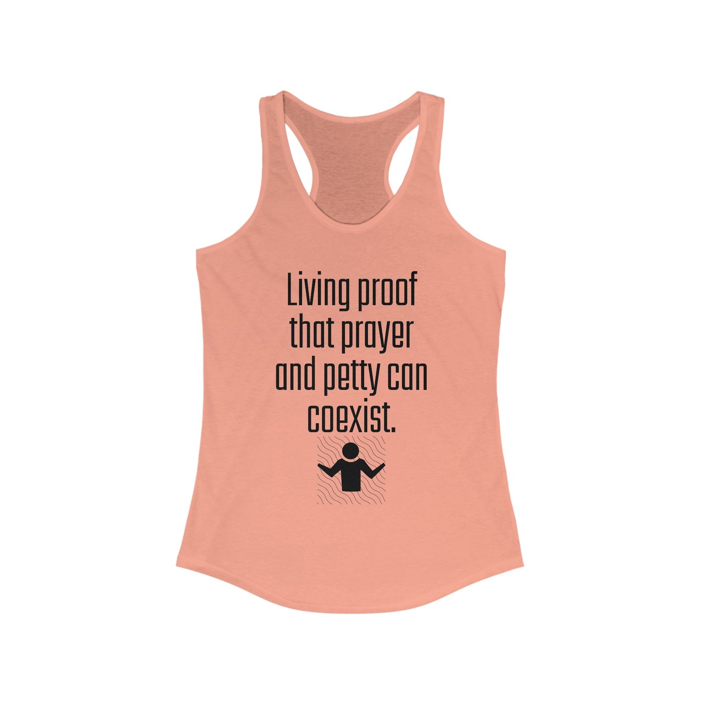 Living Proof Racerback Tank - Funny Women's Workout Shirt, Casual Summer Top, Prayer and Petty Humor, Gift for Friends, Motivational [...]
