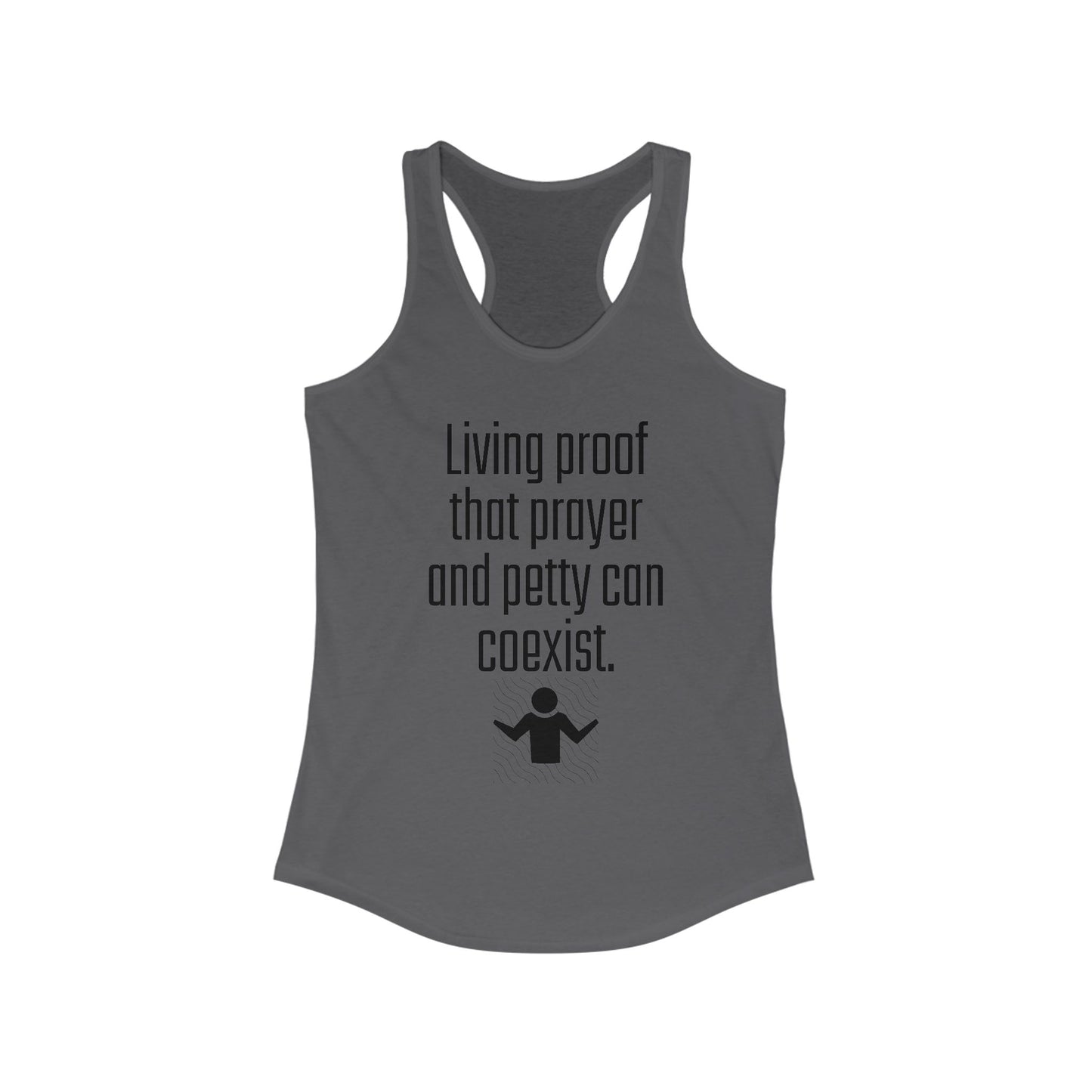 Living Proof Racerback Tank - Funny Women's Workout Shirt, Casual Summer Top, Prayer and Petty Humor, Gift for Friends, Motivational [...]