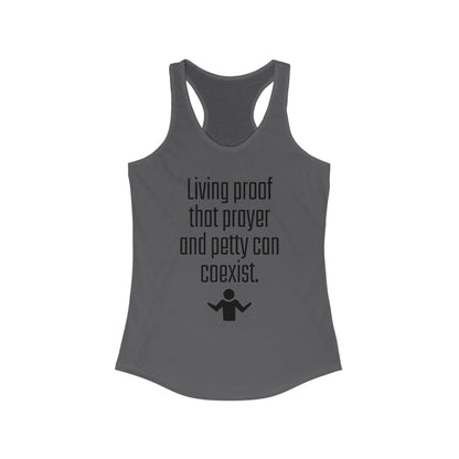 Living Proof Racerback Tank - Funny Women's Workout Shirt, Casual Summer Top, Prayer and Petty Humor, Gift for Friends, Motivational [...]