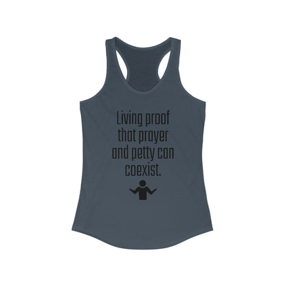 Living Proof Racerback Tank - Funny Women's Workout Shirt, Casual Summer Top, Prayer and Petty Humor, Gift for Friends, Motivational [...]