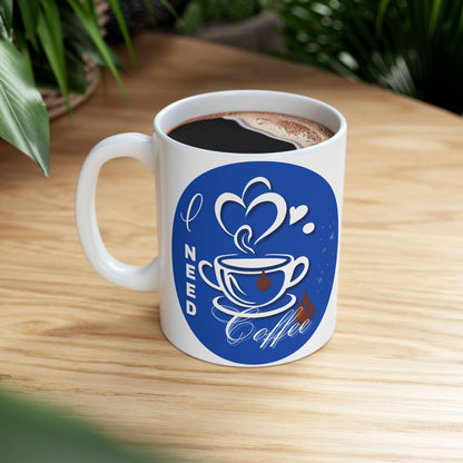 FaithStyles Coffee Mug - "I Need Coffee" Blue Ceramic Mug (11oz & 15oz)
