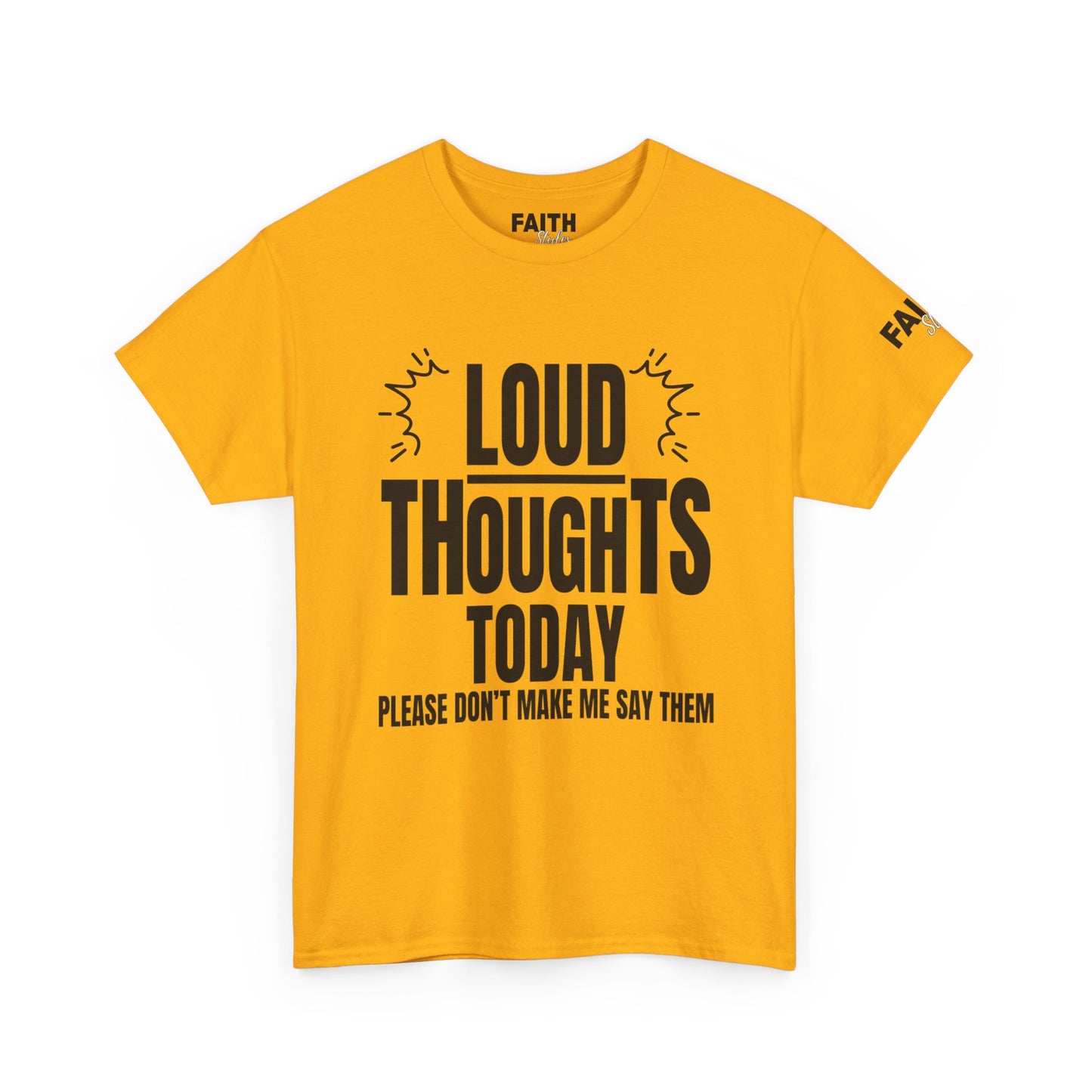FaithStyles Loud Thoughts Today T-Shirt — Funny Mental Health Graphic Tee