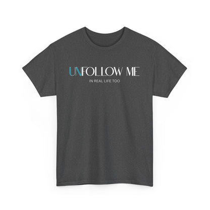 Male Graphic Tee, "Unfollow Me" Statement Shirt, Trendy Casual Style, Perfect Gift for Friends, Relaxed Everyday Wear, Social Media Humor