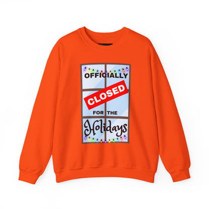 Holiday Closure Crewneck Sweatshirt, Cozy Winter Sweater, Gift for Holidays, Comfy Crewneck, Closed for the Holidays Sweatshirt