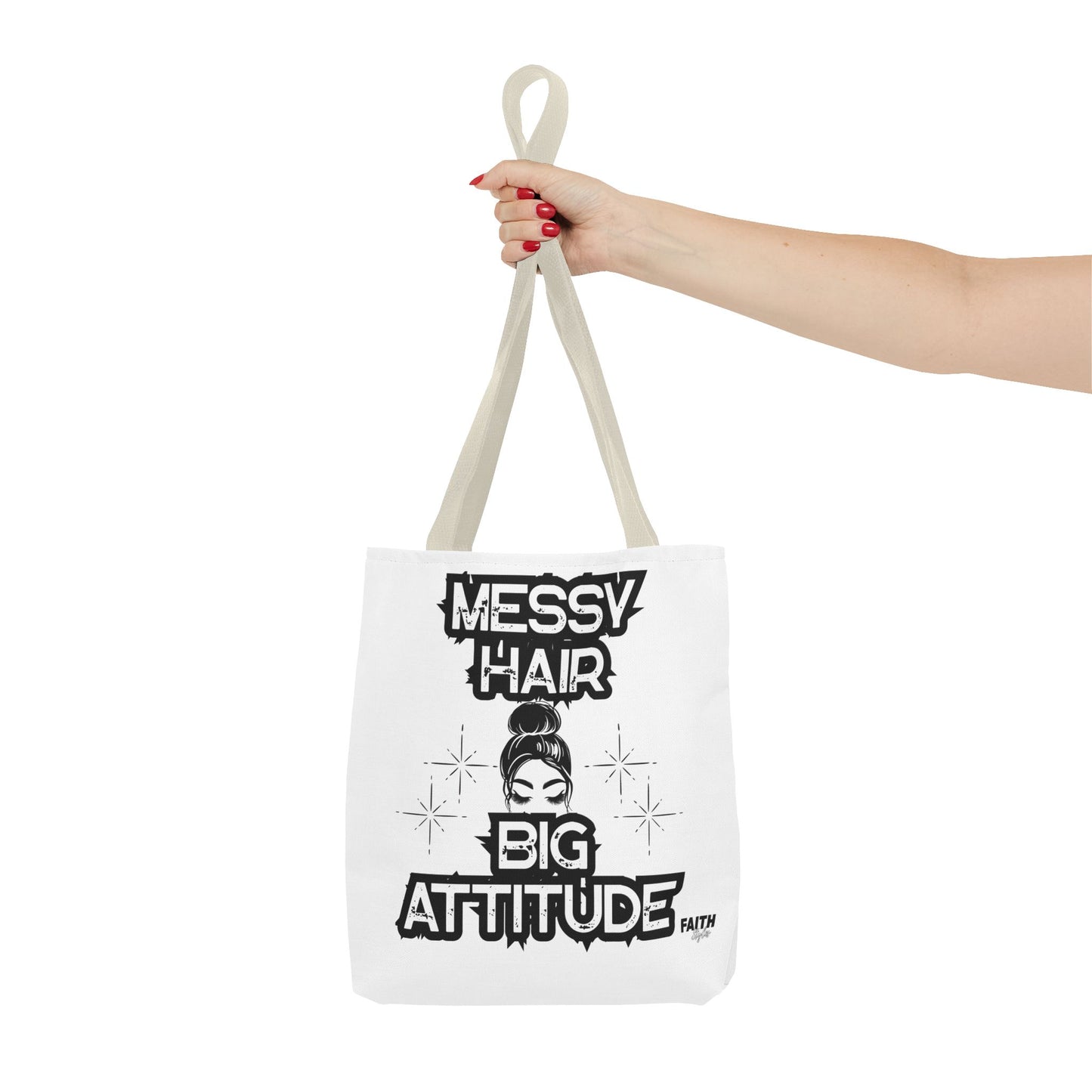 FaithStyles Tote Bag — "Messy Hair Big Attitude" Graphic Tote for Stylish Women