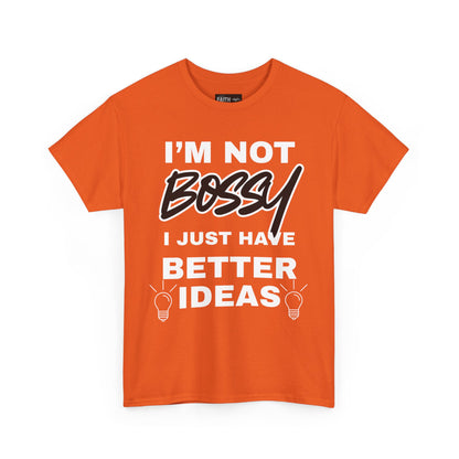 Funny Unisex Heavy Cotton Tee - I'm Not Bossy, Gift for Her, Empowerment Shirt, Casual Wear, Friendship Gift, Birthday Present