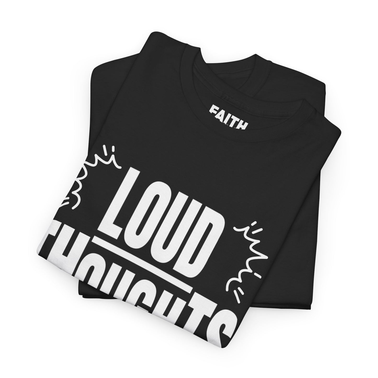FaithStyles Loud Thoughts Today T-Shirt — Funny Mental Health Graphic Tee