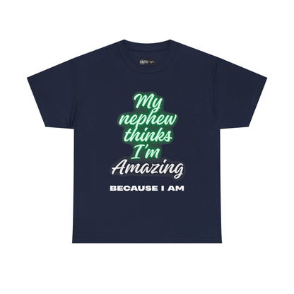 Unisex Heavy Cotton Tee - My Nephew Thinks I'm Amazing, Perfect Gift for Family, Birthday Tee, Funny Quote Shirt, Casual Wear, Gifts [...]