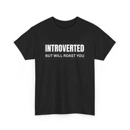 Introverted But Will Roast You Male Tee, Funny T-Shirt for Introverts, Perfect Gift for Friends, Humorous Apparel, Great for Casual [...]