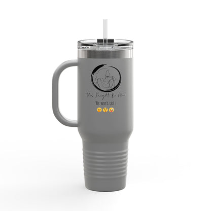 "THIS MIGHT BE WINE" Insulated Travel Mug, 40oz