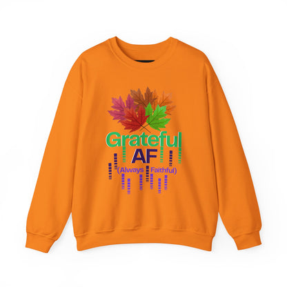 Grateful AF Crewneck Sweatshirt | Cozy Fall Apparel, Thanksgiving Gift, Autumn Vibes, Unisex Sweatshirt, Warm Layer