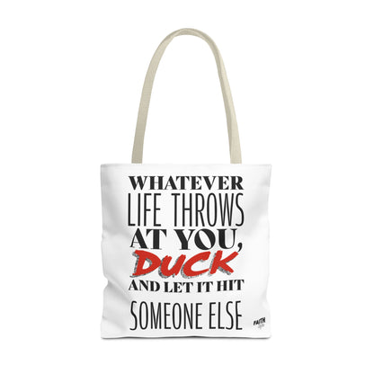 FaithStyles Tote Bag — "Whatever Life Throws at You, Duck" Funny Motivational Quote Tote