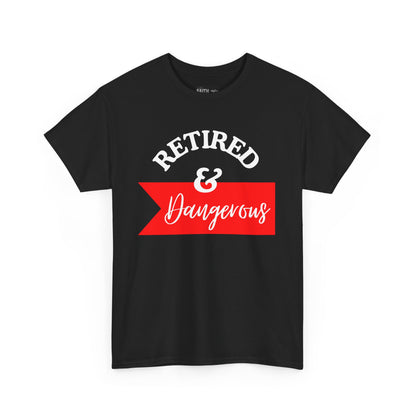 Retired & Dangerous Unisex Heavy Cotton Tee, Funny Retirement Shirt, Gift for Retirees, Casual Wear, Humorous Retirement Tees
