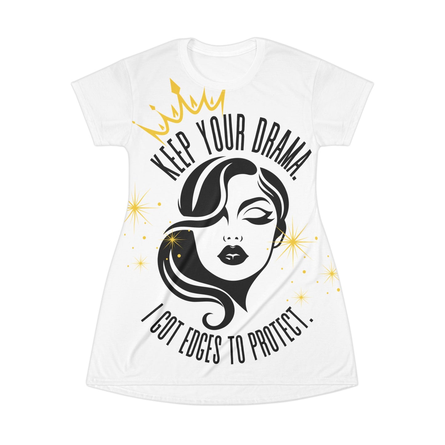 Women's Stylish T-Shirt Dress with Queenly Vibe, 'Keep Your Drama - I Got Edges to Protect', Casual Wear, Everyday Fashion, Gift for Her, [...]
