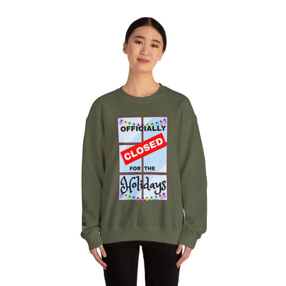 Holiday Closure Crewneck Sweatshirt, Cozy Winter Sweater, Gift for Holidays, Comfy Crewneck, Closed for the Holidays Sweatshirt