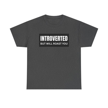 Introverted But Will Roast You Male Tee, Funny T-Shirt for Introverts, Perfect Gift for Friends, Humorous Apparel, Great for Casual [...]