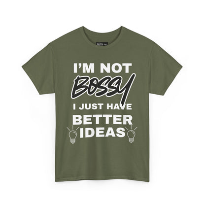 Funny Unisex Heavy Cotton Tee - I'm Not Bossy, Gift for Her, Empowerment Shirt, Casual Wear, Friendship Gift, Birthday Present