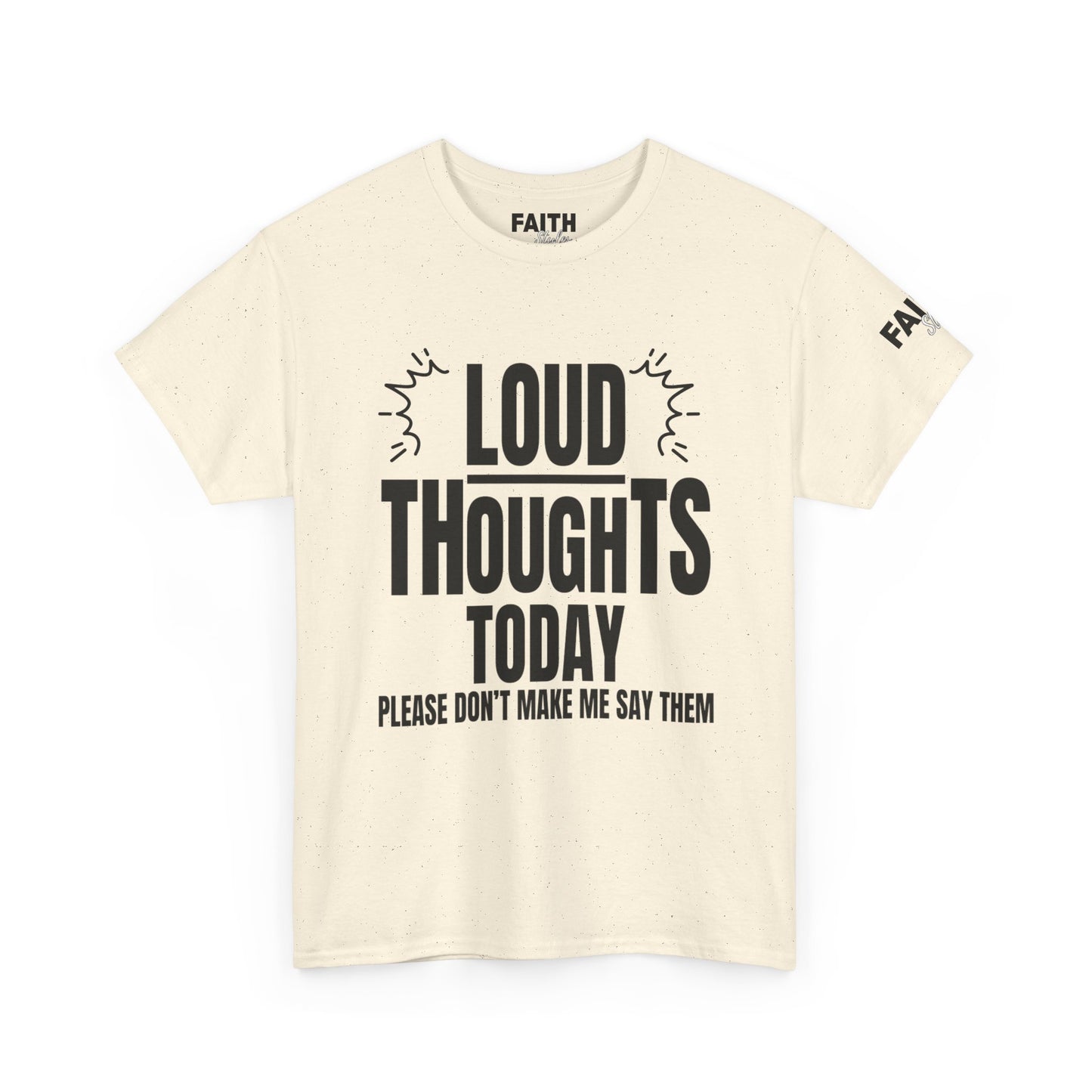FaithStyles Loud Thoughts Today T-Shirt — Funny Mental Health Graphic Tee