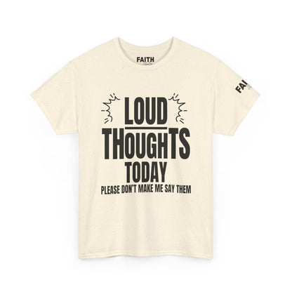FaithStyles Loud Thoughts Today T-Shirt — Funny Mental Health Graphic Tee