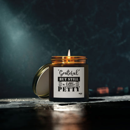 FaithStyles "GRATEFUL, YET PETTY" Scented Wax Candles, Coconut Apricot Wax (4oz, 9oz)