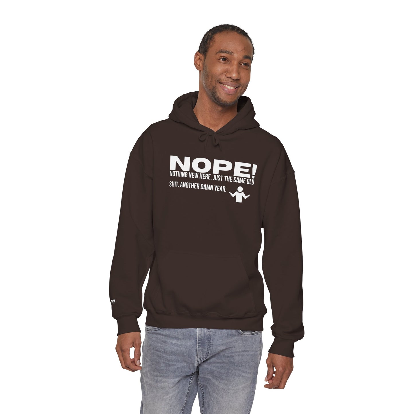 Nope! Hoodie — Funny 'Nothing New Here, Just The Same Old Sh*t' Graphic Pullover