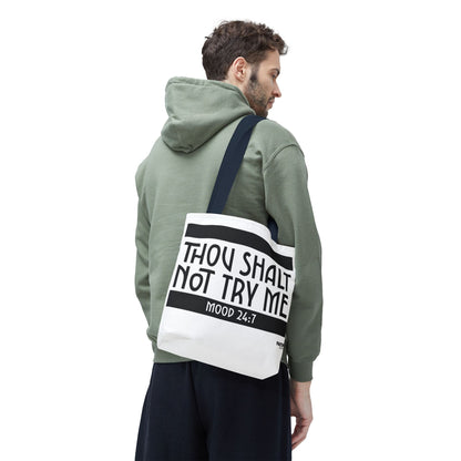 FaithStyles Tote Bag — "Thou Shalt Not Try Me" Mood 24:7 Black & White Statement Tote