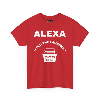 Funny Laundry T-Shirt, Humor Tee, Gift for Mom, Funny Housework Shirt, Unisex Cotton Tee, Alexa Joke Shirt