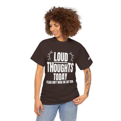 FaithStyles Loud Thoughts Today T-Shirt — Funny Mental Health Graphic Tee