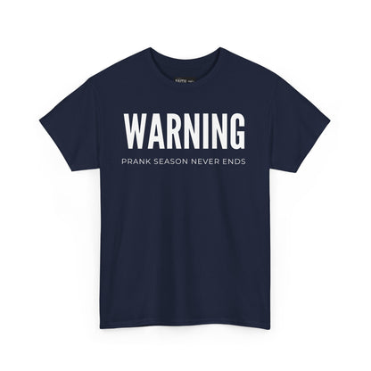 Warning Prank Season Unisex Heavy Cotton Tee | Fun Gift, Casual Wear, Comedy Merchandise, Birthday Gift, Prankster Shirt
